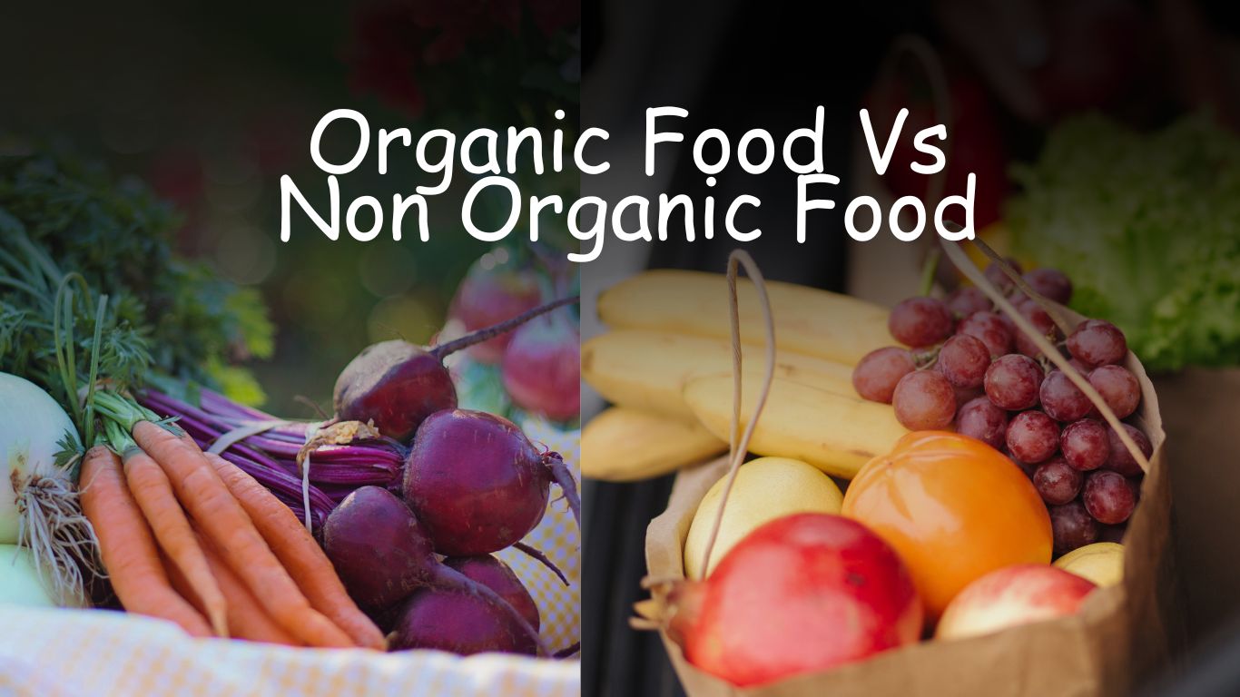 Organic Food Vs Non Organic Superfood